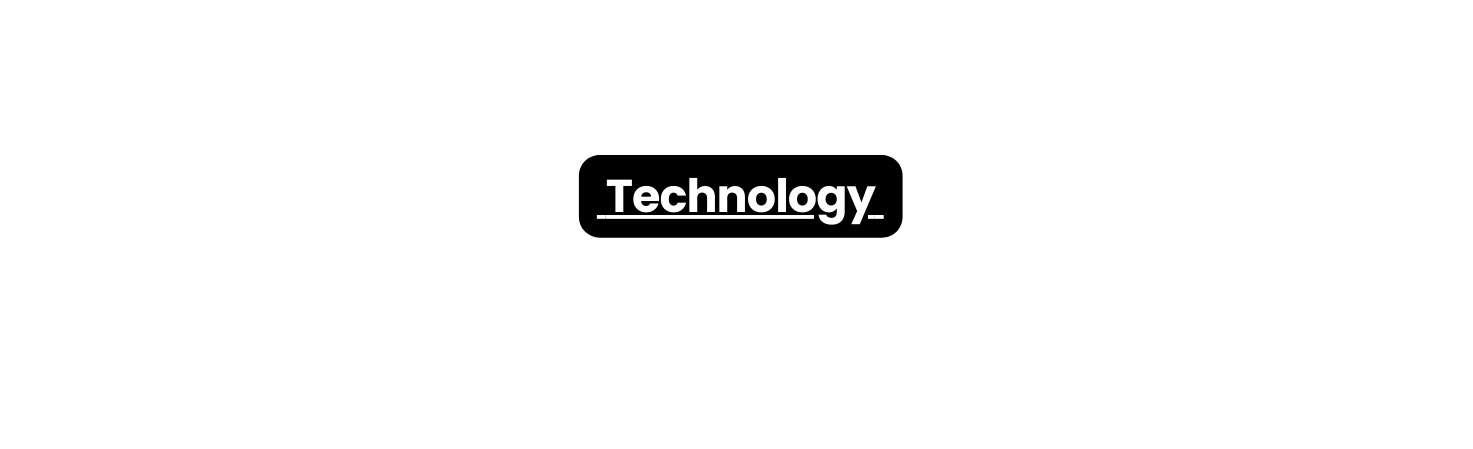 Technology